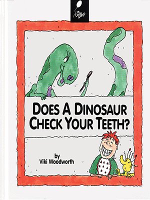 cover image of Does a Dinosaur Check Your Teeth?